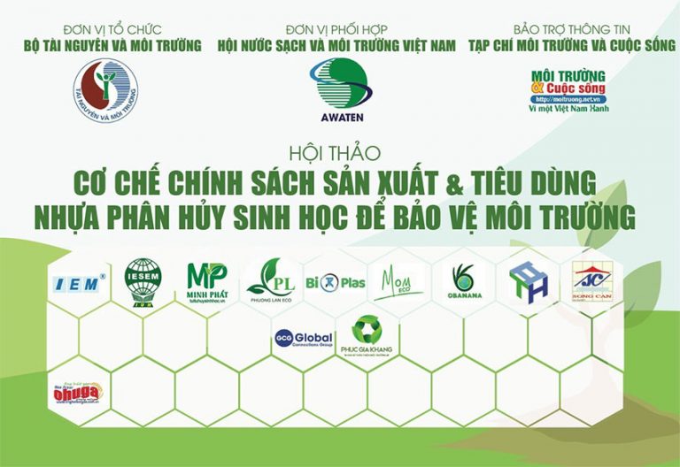 Hội thảo : ”Cơ chế chính sách sản xuất và tiêu dùng nhựa phân hủy sinh học để bảo vệ môi trường”